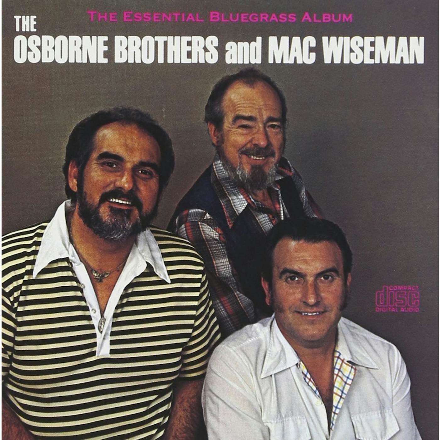 The Osborne Brothers and Mac Wiseman: The Essential Bluegrass Album