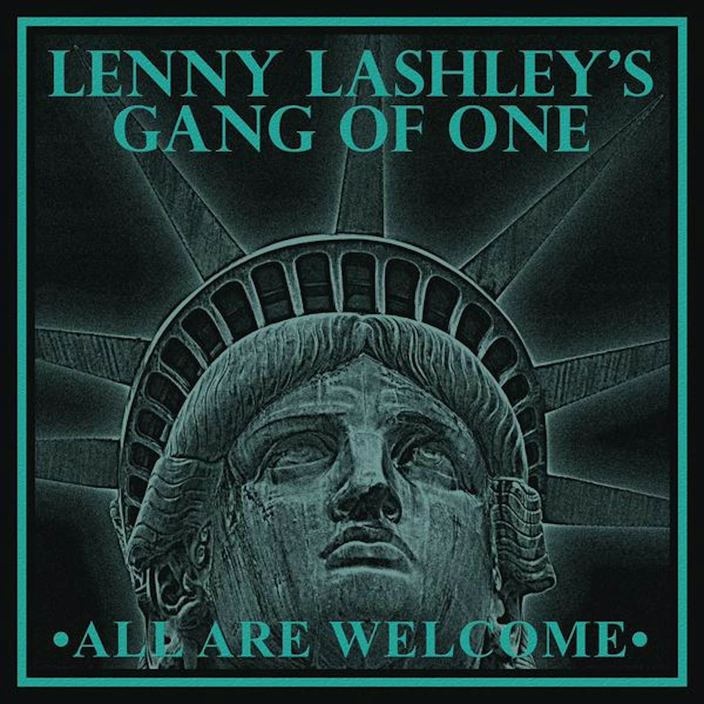 Lenny Lashley's Gang of One Lenny Lashley Gang of One- All Are Welcome - Album - Poster