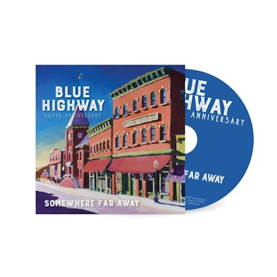 Blue Highway Somewhere Far Away: Silver Anniversary CD