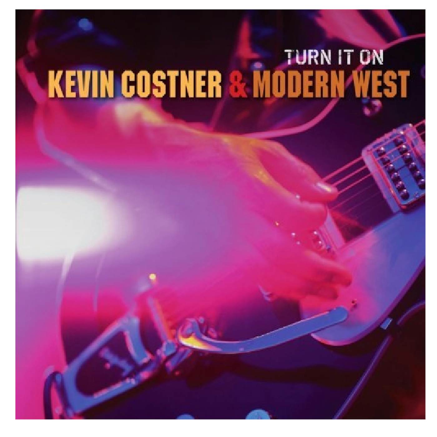 Kevin Costner & Modern West Kevin Costner and Modern West CD- Turn It On