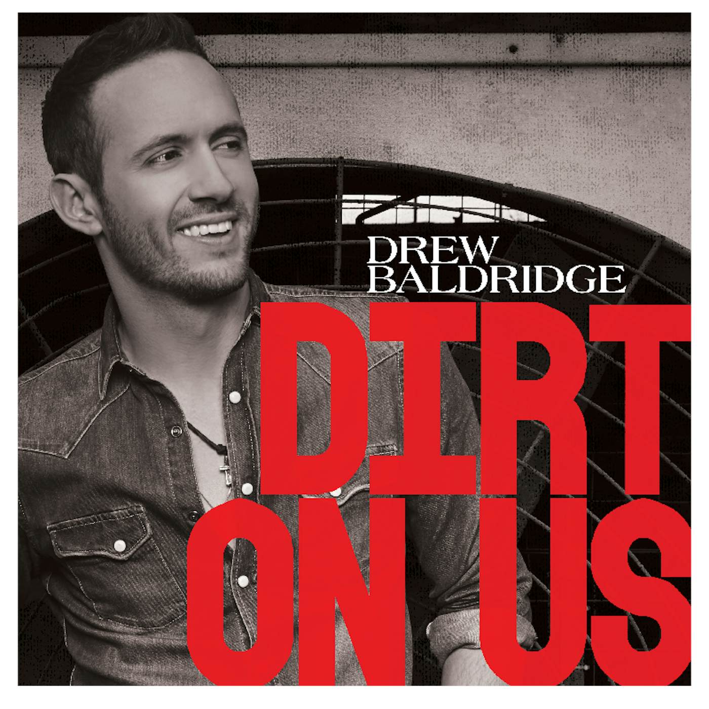 Drew Baldridge Signed CD-Dirt On Us