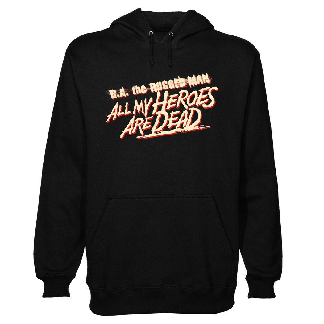 R.A. The Rugged Man All My Heroes Are Dead Hoodie