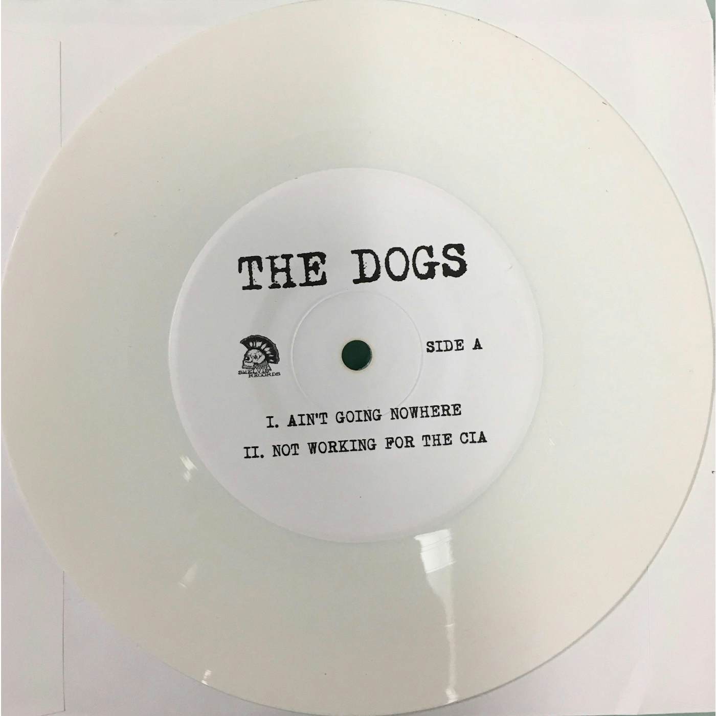 The Dogs "Ain't Going Nowhere " 7" (Vinyl)