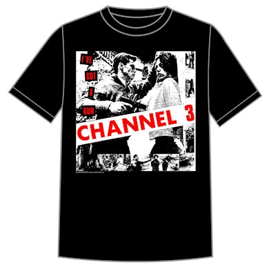 Channel 3 "I've Got a Gun" Shirt