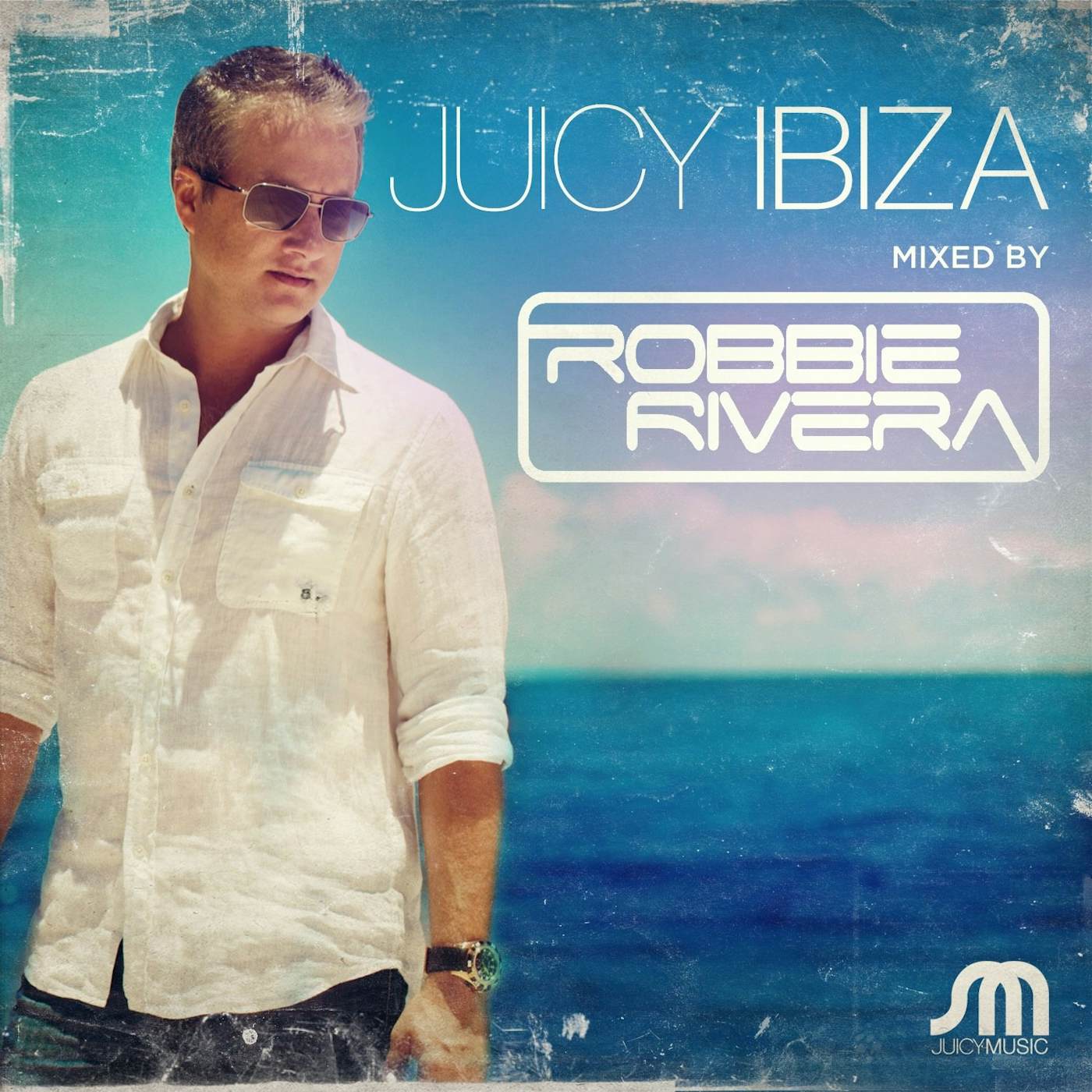 Robbie Rivera - Juicy Ibiza