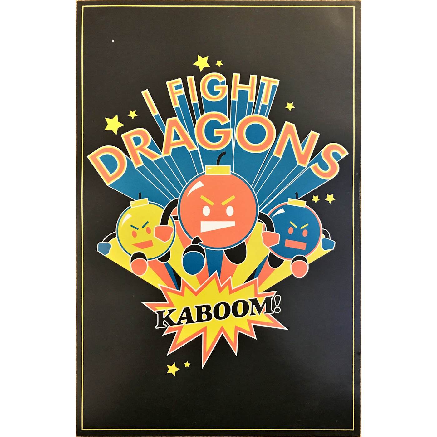 I Fight Dragons KABOOM! Poster