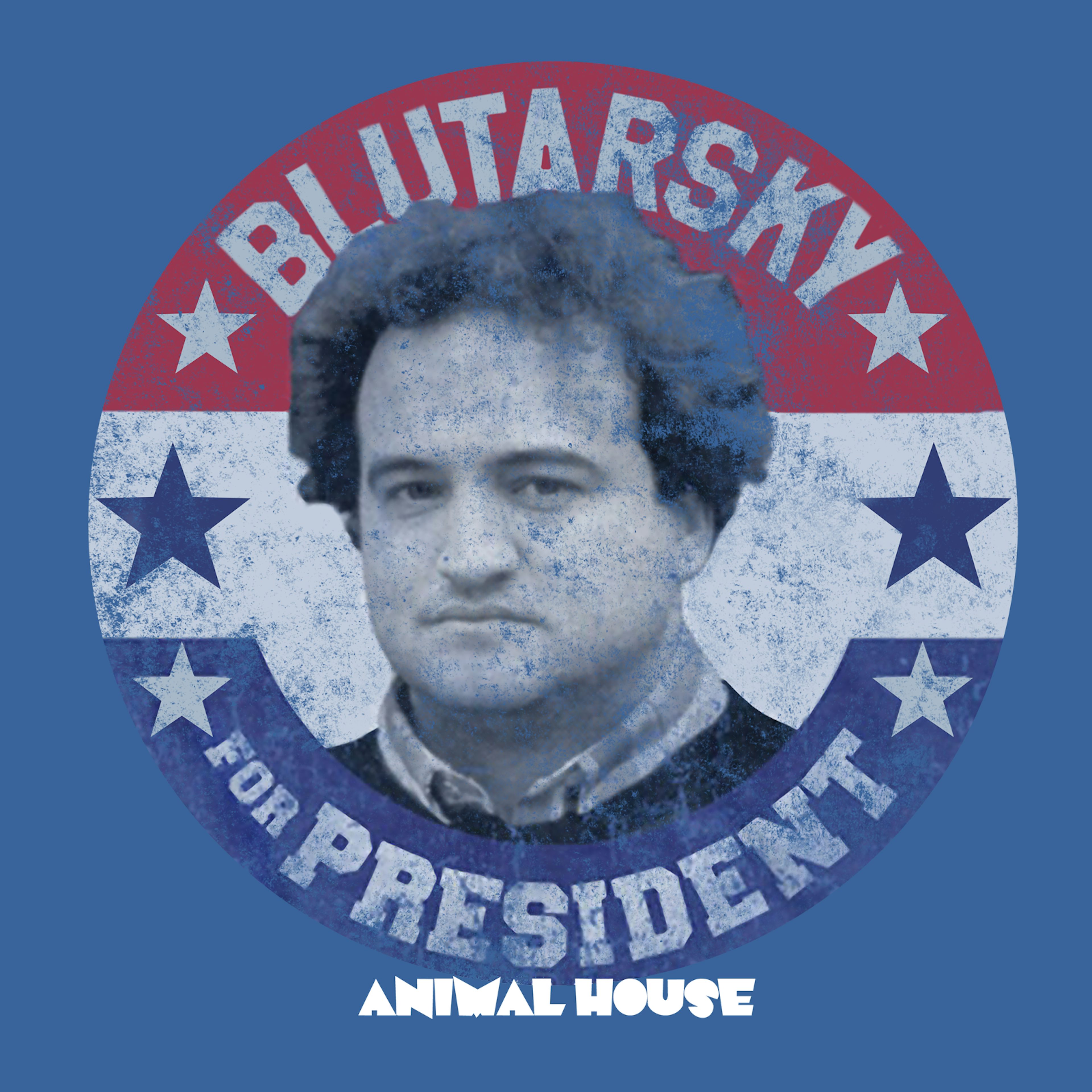 Animal House TShirt Blutrarsky For President Animal House Shirt