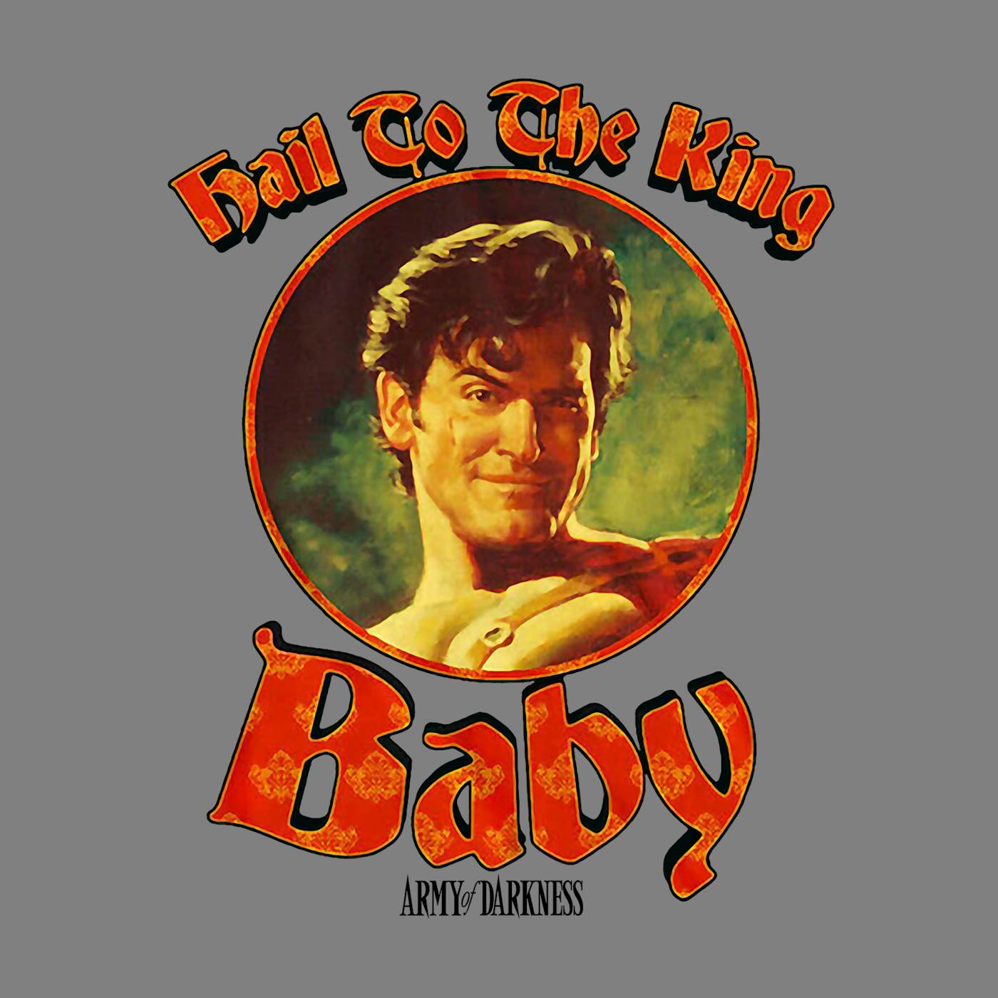 Evil Dead 3: Army of Darkness - Hail To The King (T-Shirt) – Unsavory  Imprints