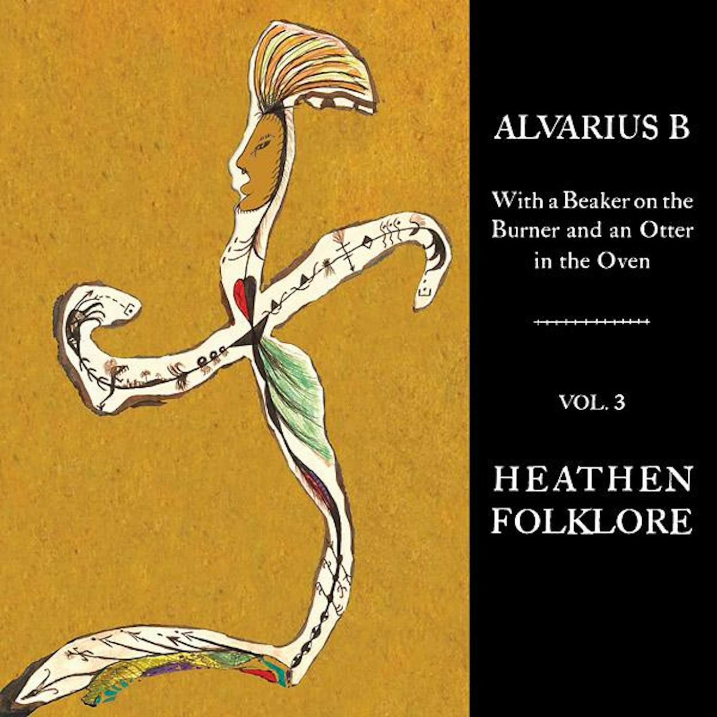 Alvarius B. 'With a Beaker on the Burner and an Otter in the Oven - Vol. 3 Heathen Folklore' Vinyl LP Vinyl Record