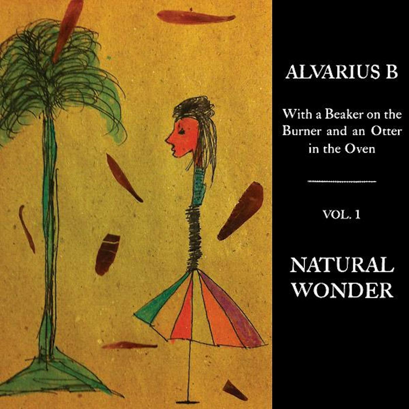 Alvarius B. 'With a Beaker on the Burner and an Otter in the Oven - Vol. 1 Natural Wonder' Viny LP Vinyl Record