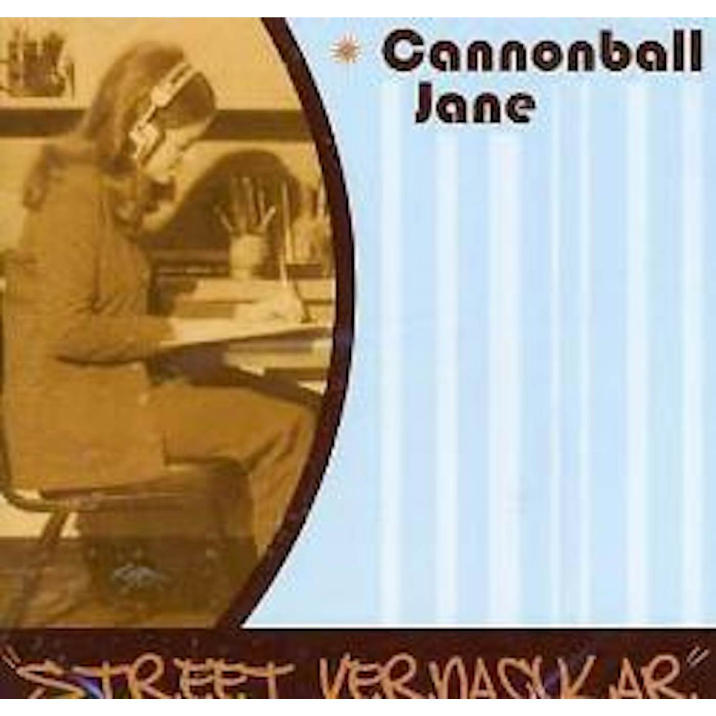 Cannonball Jane ‎'Street Vernacular'