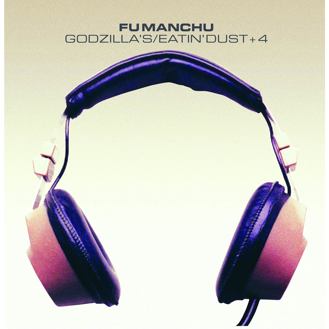 Fu Manchu 'Godzilla"s/Eatin" Dust +4' Vinyl Record