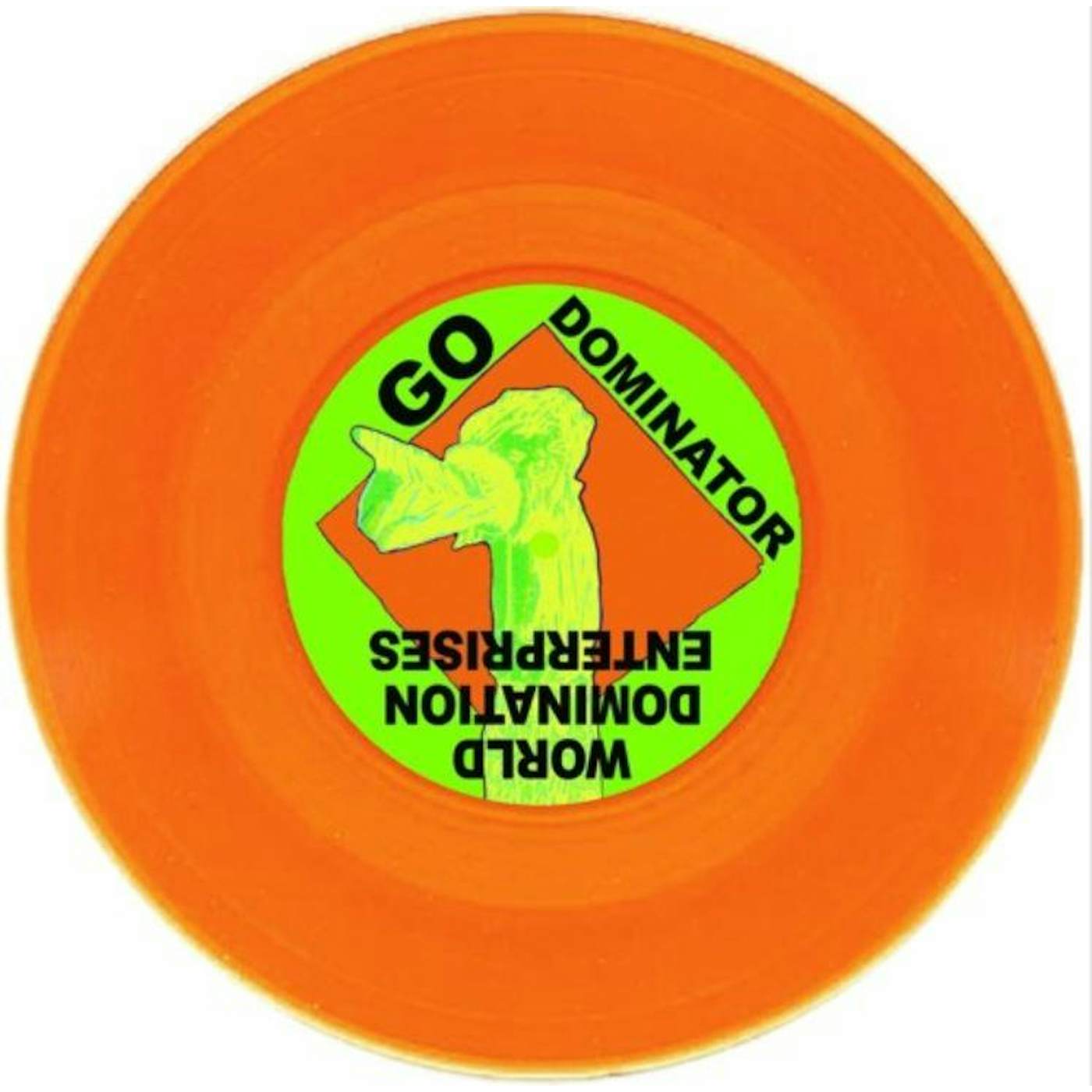 World Domination Enterprises 'Go Dominator' Vinyl- Orange 7" Vinyl Record