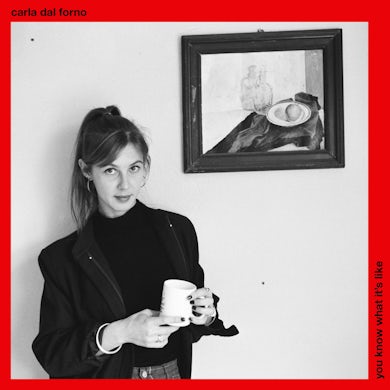 Carla Dal Forno 'You Know What It"s Like' Vinyl Record