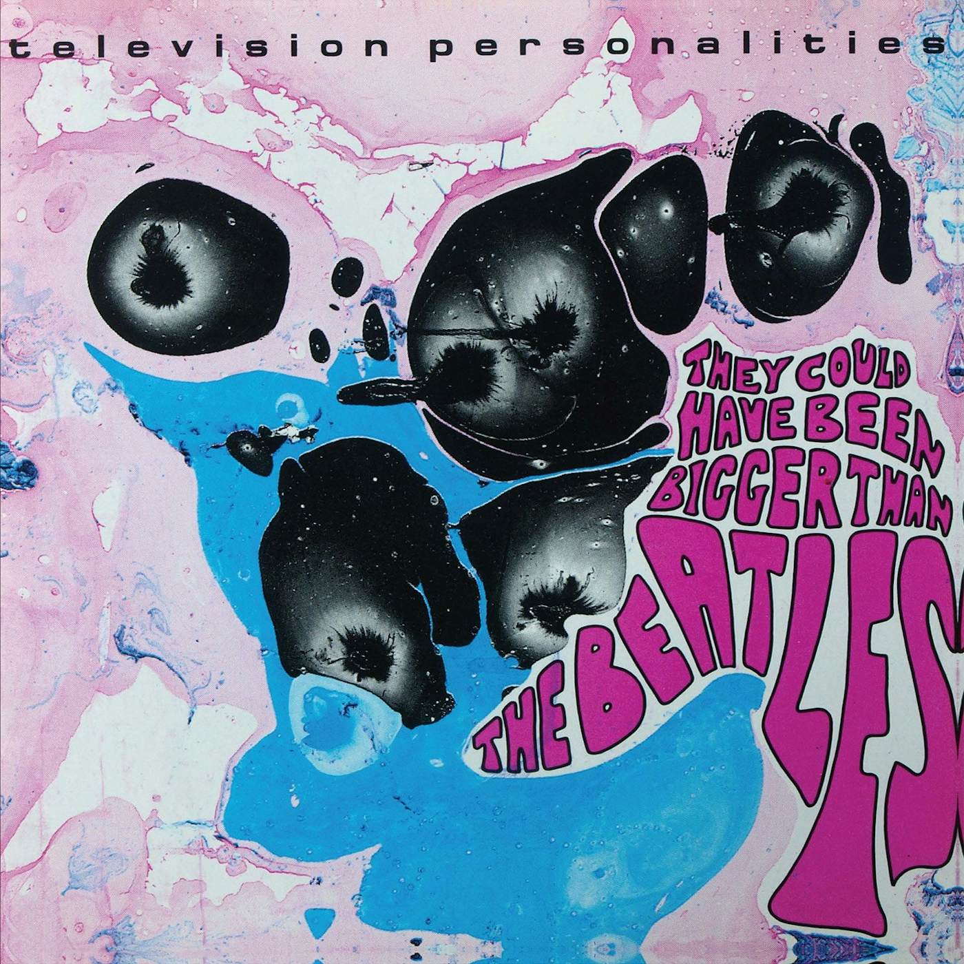Television Personalities 'They Could Have Been Bigger Than The Beatles' Vinyl Record