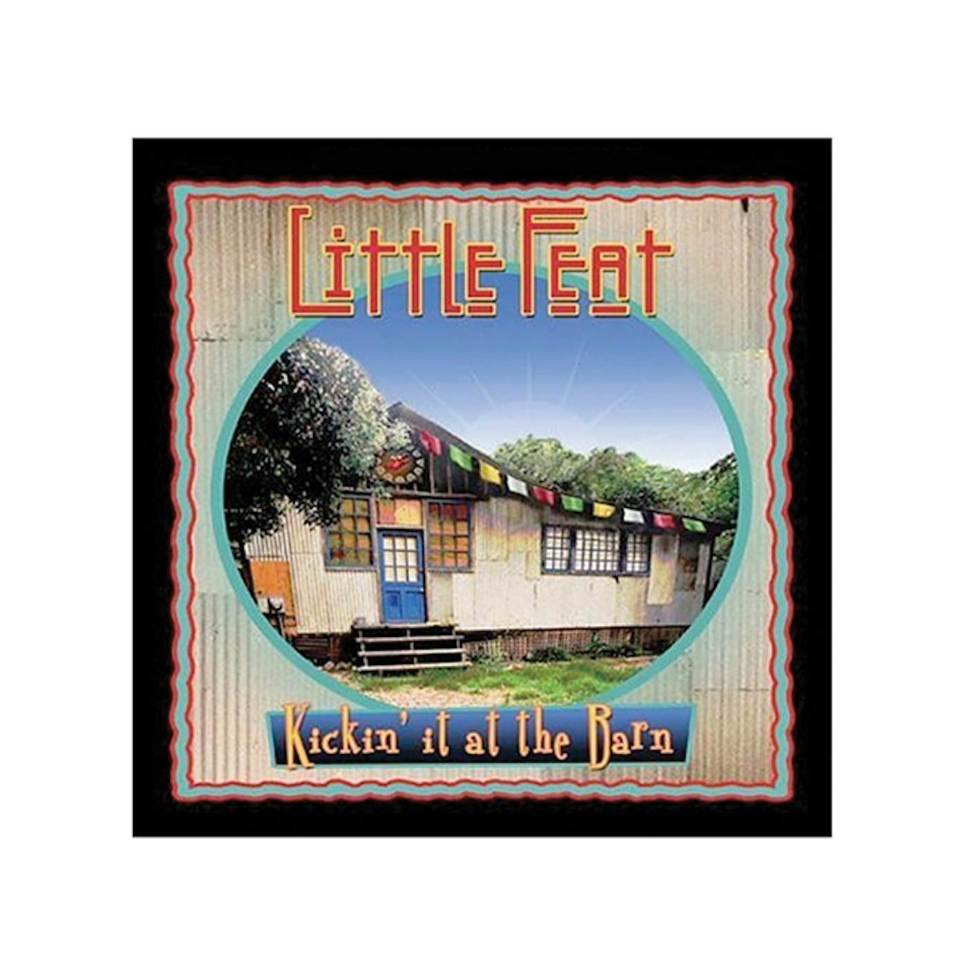 Little Feat "Kickin it at the Barn" CD