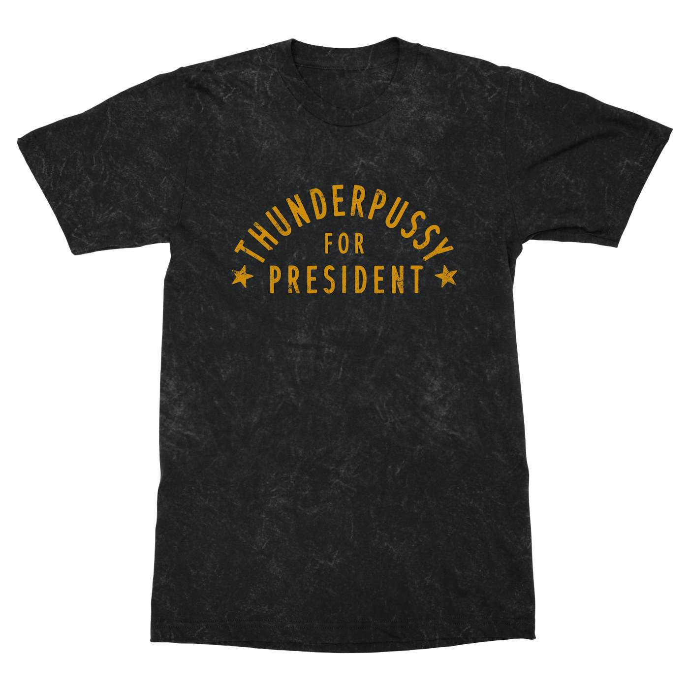 Thunderpussy | Thunderpussy For President T-Shirt