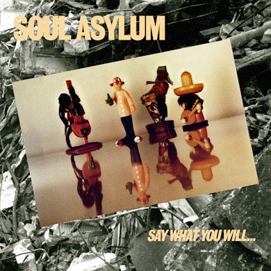 Soul Asylum | Say What You Will...Everything Can Happen LP (Vinyl)