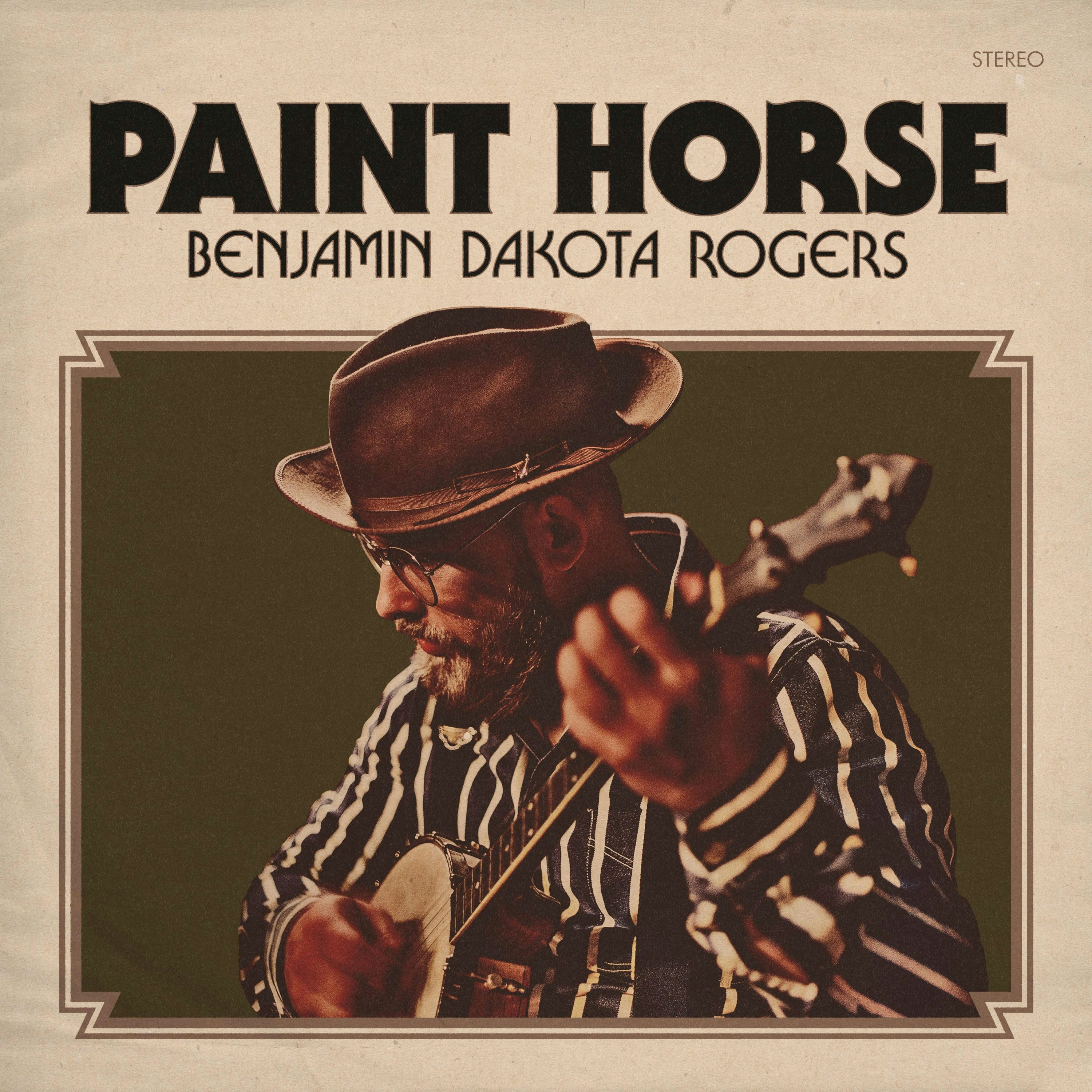 Benjamin Dakota Rogers | Paint Horse LP (Vinyl)