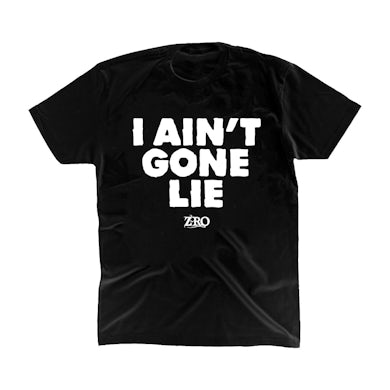 Z-Ro - I Ain't Gone Lie  T-Shirt
