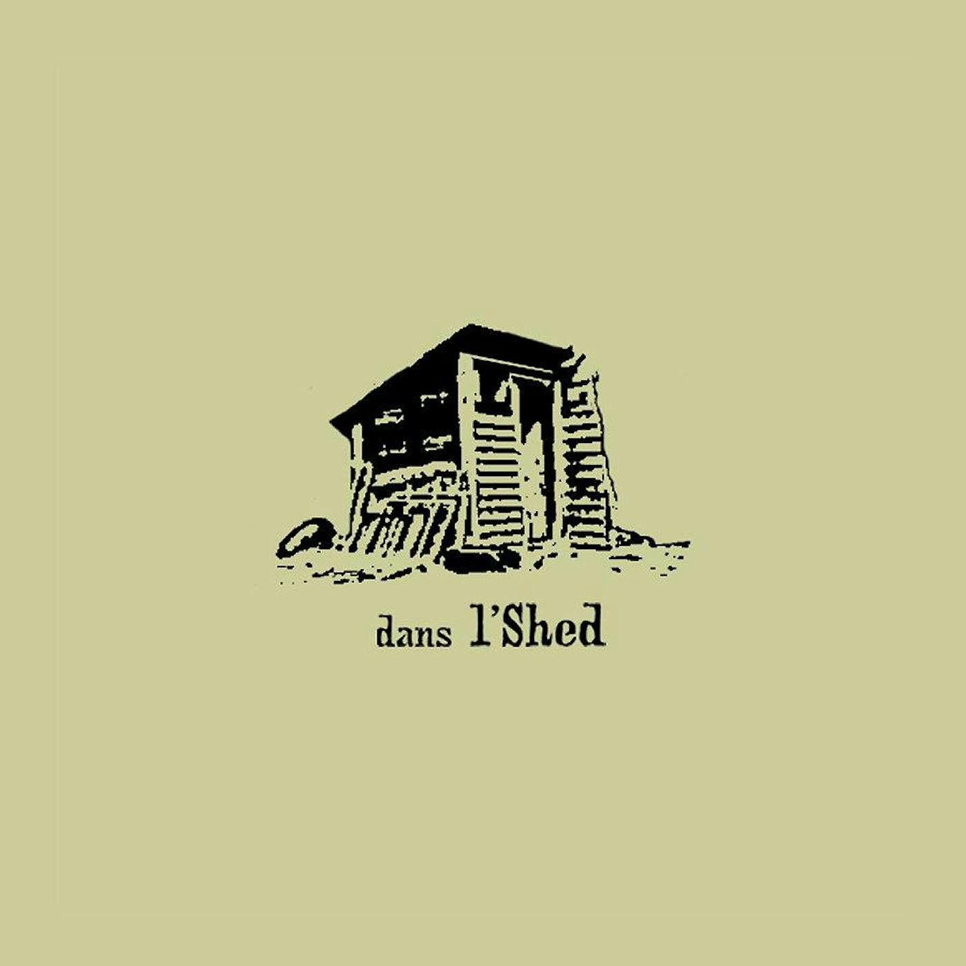 Dans l'Shed / Dans l'Shed (EP) - CD