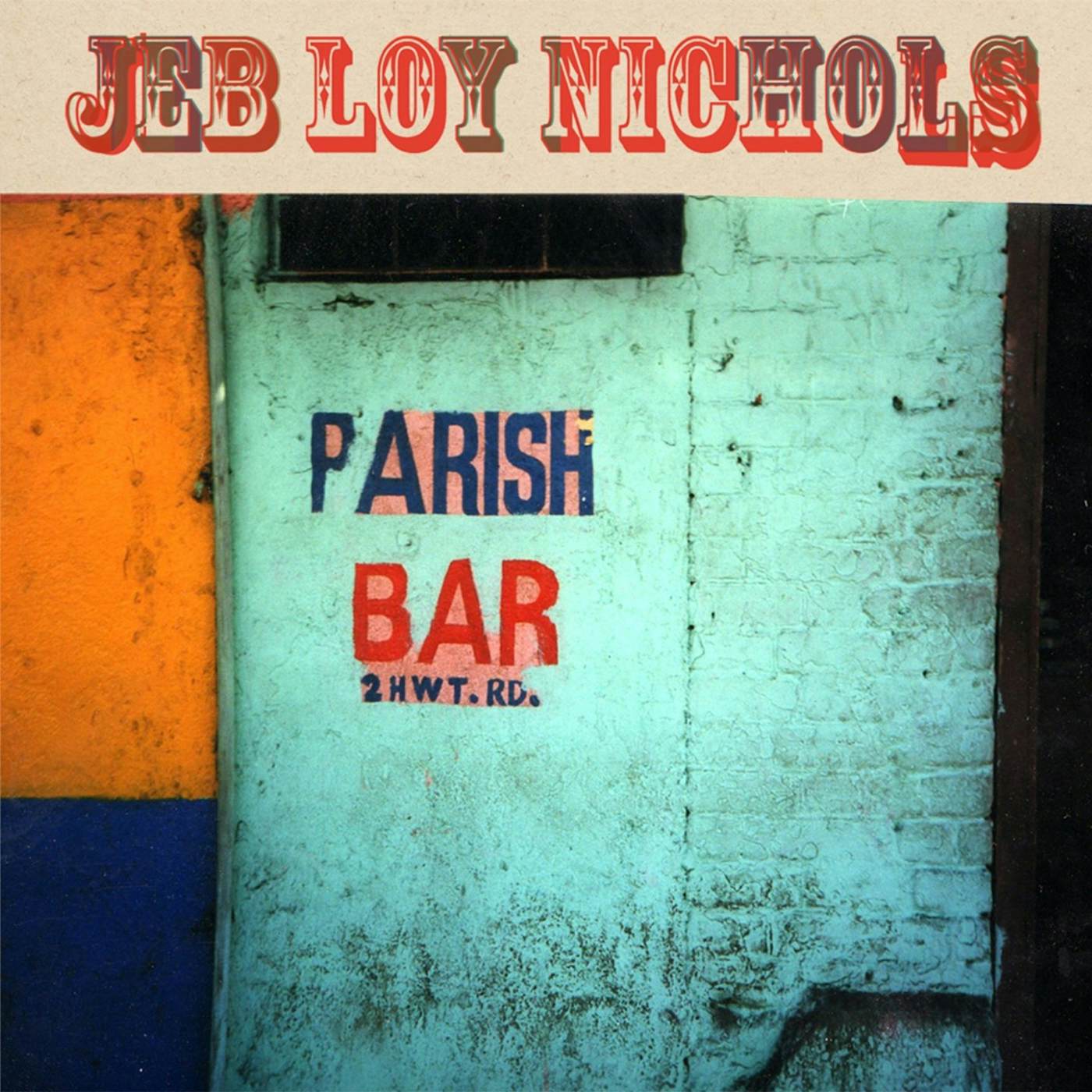 Jeb Loy Nichols / Parish Bar - LP Vinyl