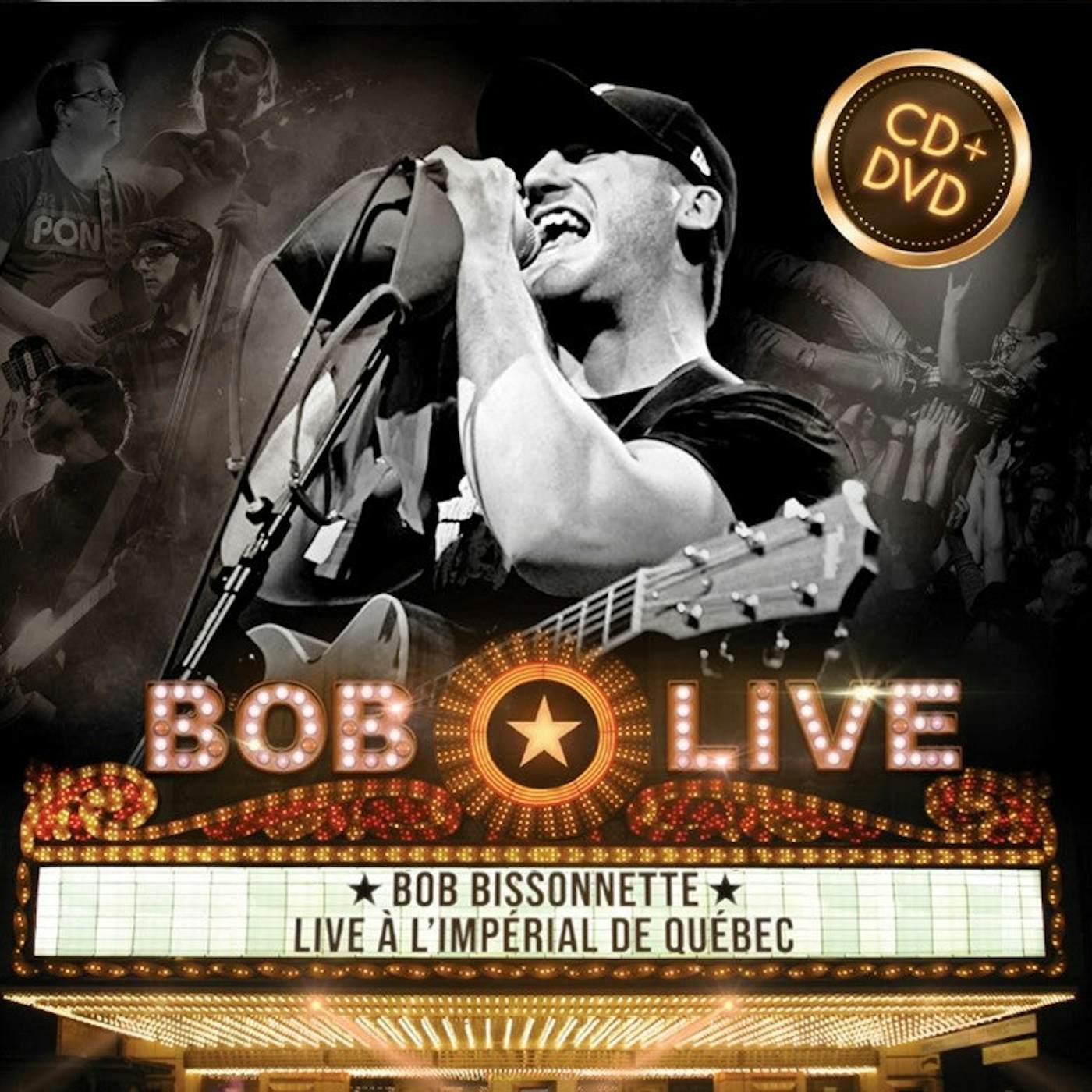 Bob Bissonnette / Live à L' Impérial de Québec - CD/DVD