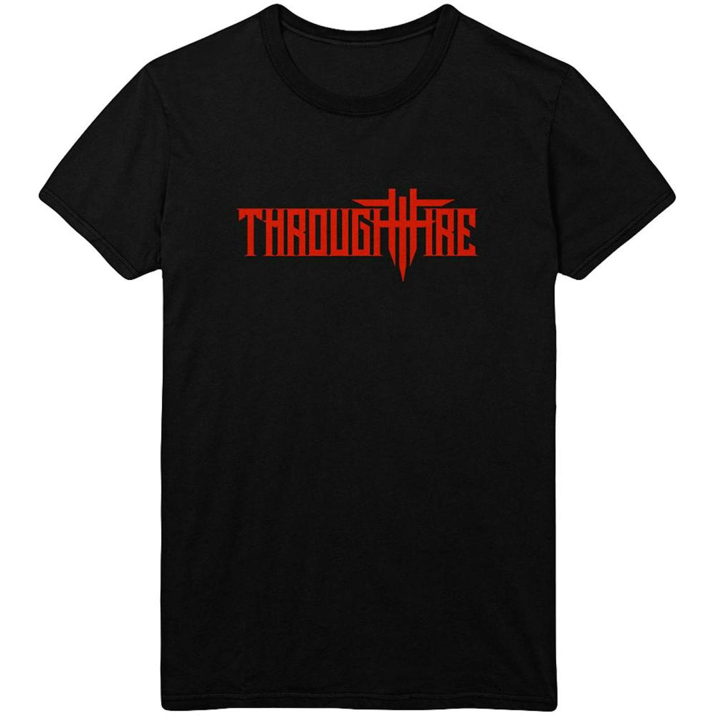 Through Fire - Sick And Tired Tee