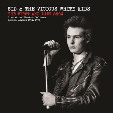 Sid & The Vicious White Kids LP Vinyl Record - The First And Last