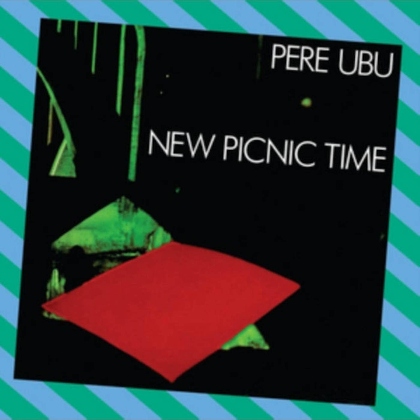 Pere Ubu LP Vinyl Record - New Picnic Time