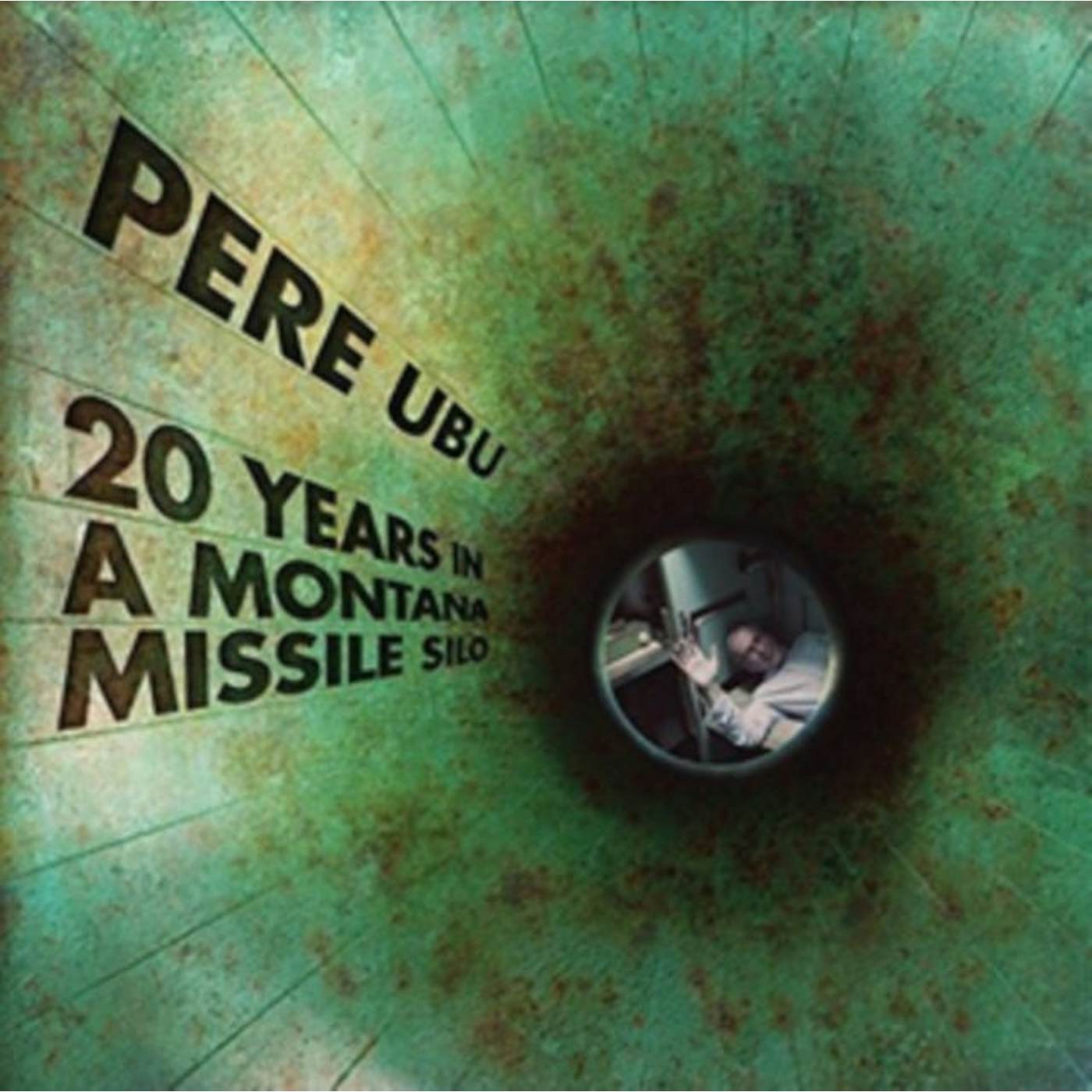 Pere Ubu LP Vinyl Record - 20.  Years In A Montana Missile Silo