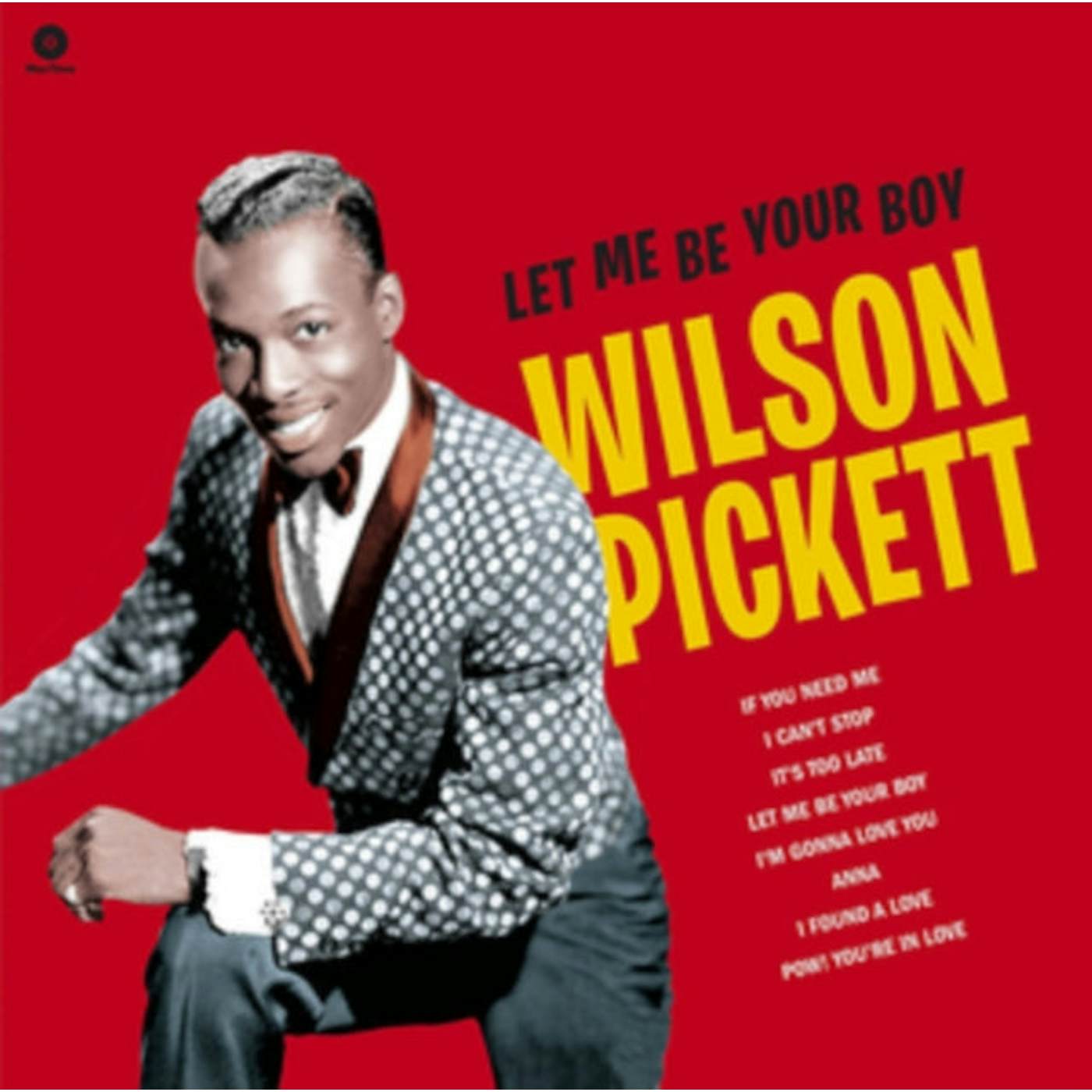 Wilson Pickett LP Vinyl Record - Let Me Be Your Boy - The Early Years. 19 59-19 62