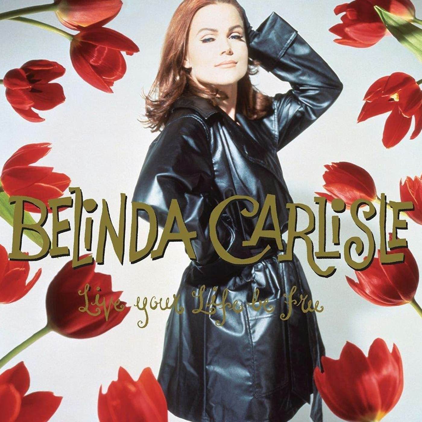 Belinda Carlisle LP Vinyl Record - Live Your Life Be Free - 30th Anniversary