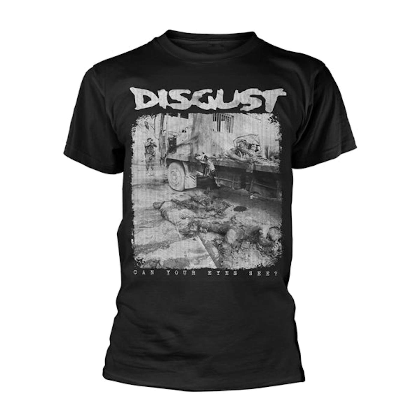 Disgust T-Shirt - Can Your Eyes See?