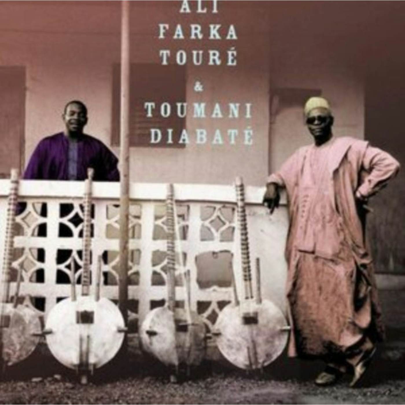Ali Farka Touré & Toumani Diabaté LP Vinyl Record - Ali & Toumani