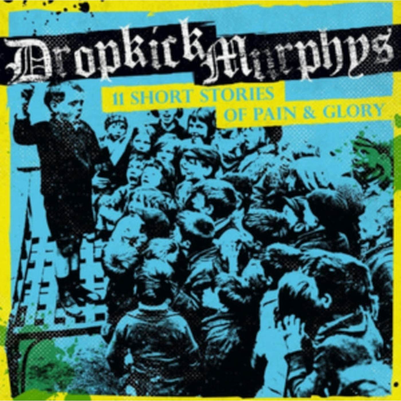 The Dropkick Murphys LP Vinyl Record - 11  Short Stories Of Pain & Glory