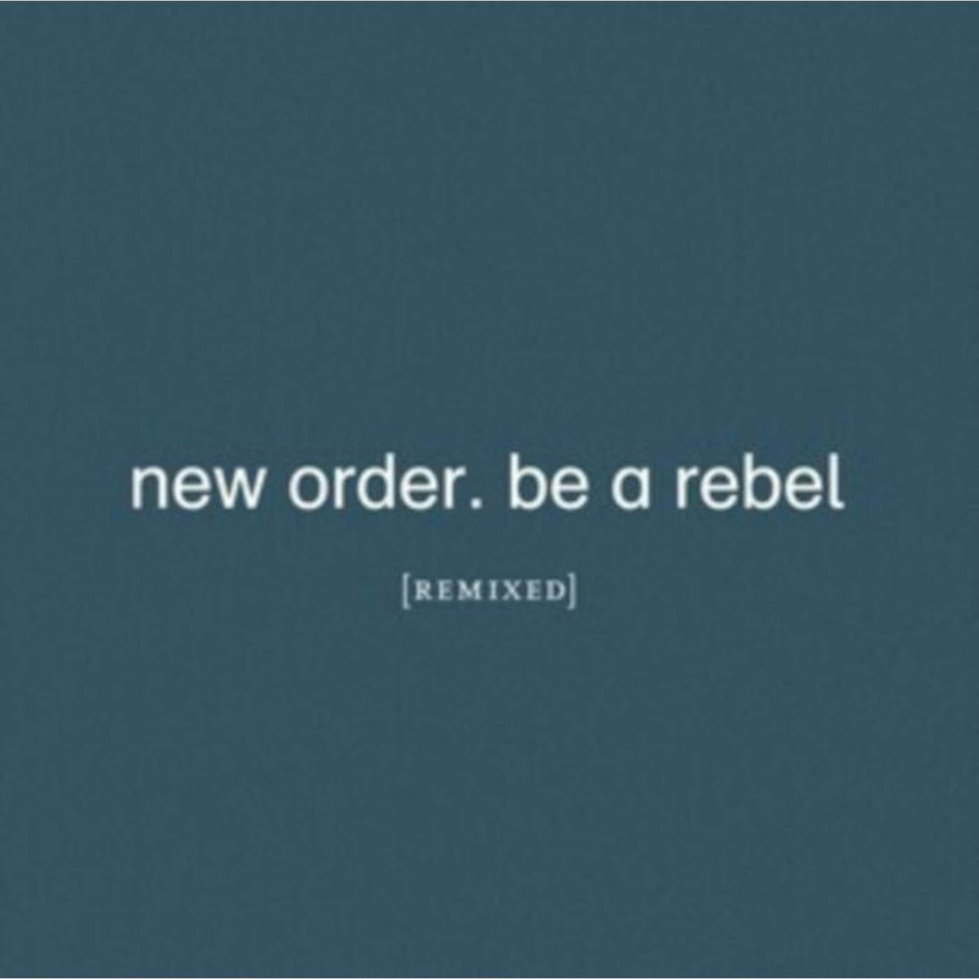 New Order LP Vinyl Record - Be A Rebel Remixed