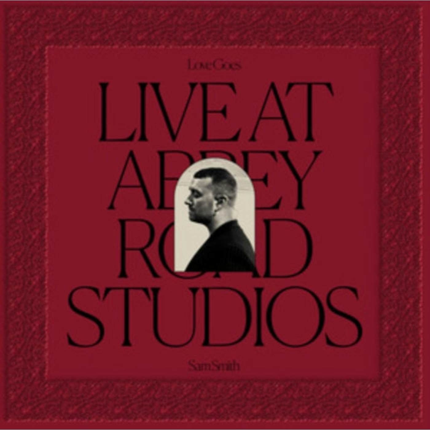Sam Smith LP Vinyl Record - Love Goes: Live At Abbey Road Studios