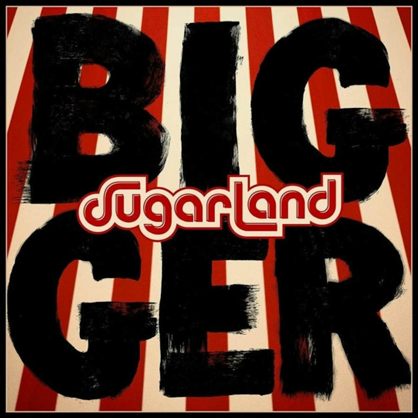 Sugarland LP Vinyl Record - Bigger