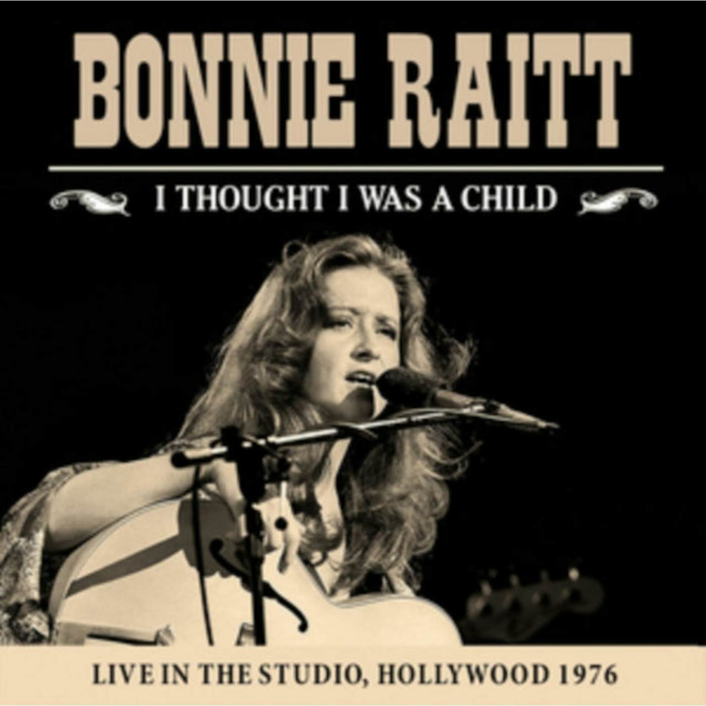 Bonnie Raitt CD - I Thought I Was A Child