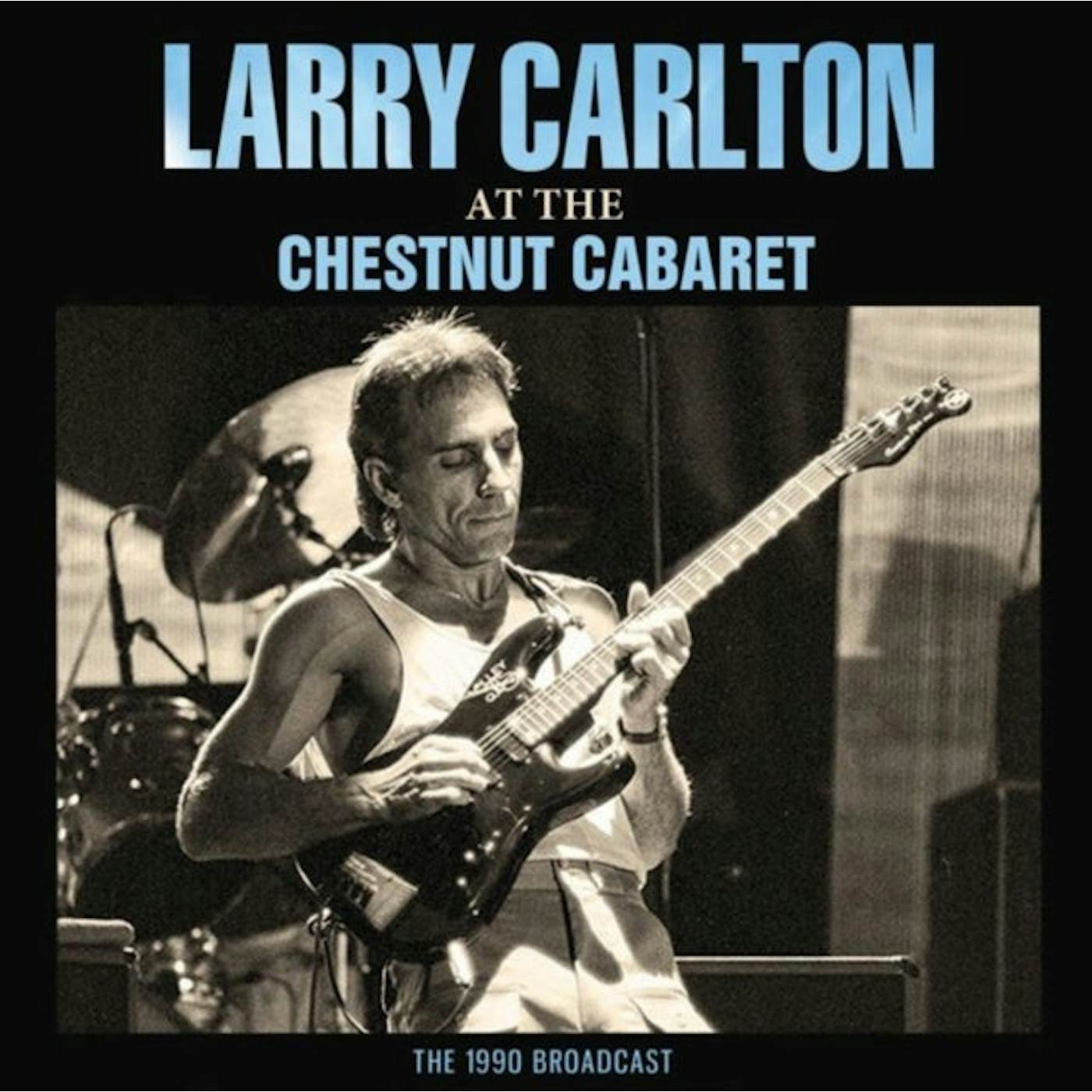 Larry Carlton CD - At The Chestnut Cabaret