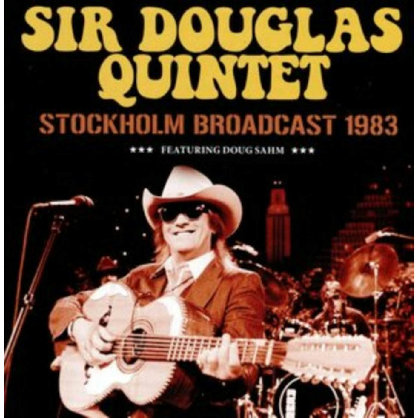Sir Douglas Quintet CD - Stockholm Broadcast 1983