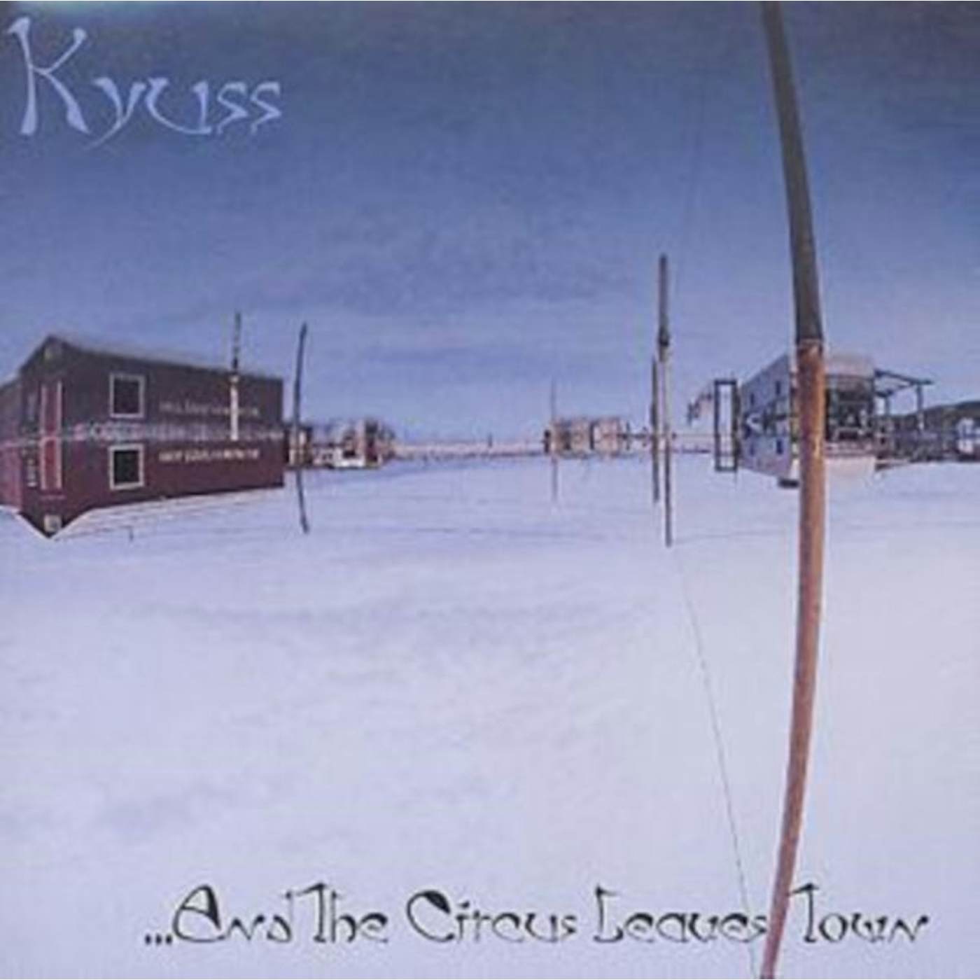 Kyuss CD - ...And The Circus Leaves Town