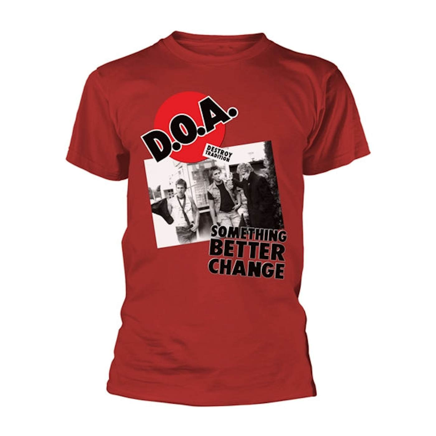 D.O.A. T Shirt - Something Better Change
