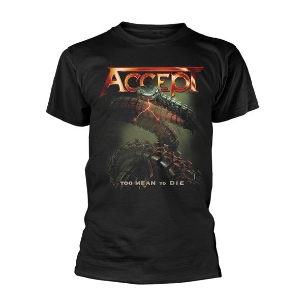 Accept T Shirt - Too Mean To Die $31.86