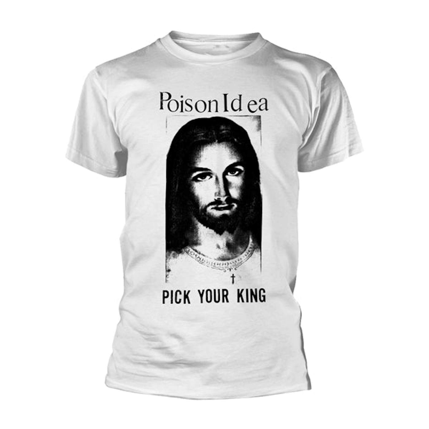 Poison Idea T Shirt - Pick Your King (White)
