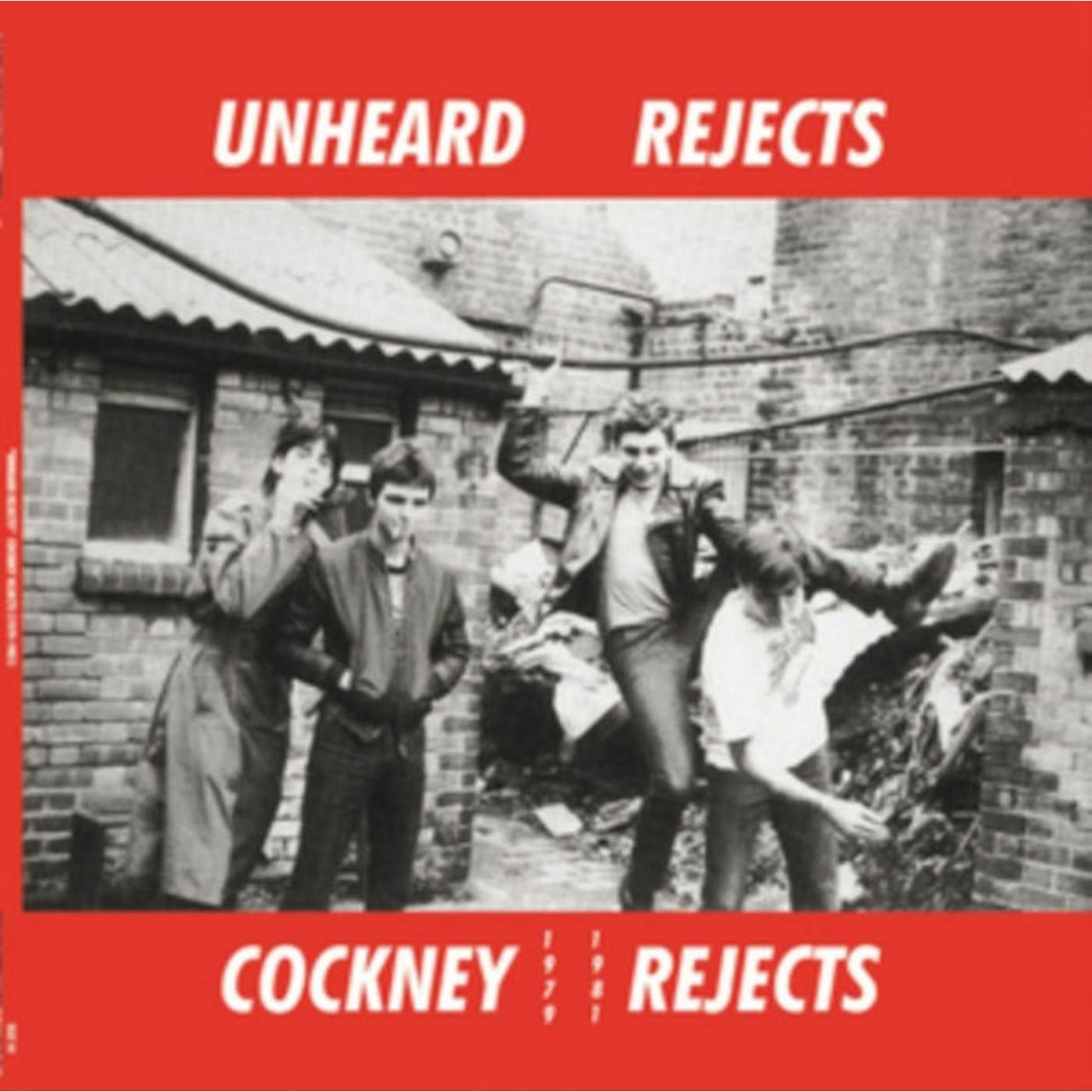 Cockney Rejects LP Vinyl Record - Unheard Rejects 19 79-19 81