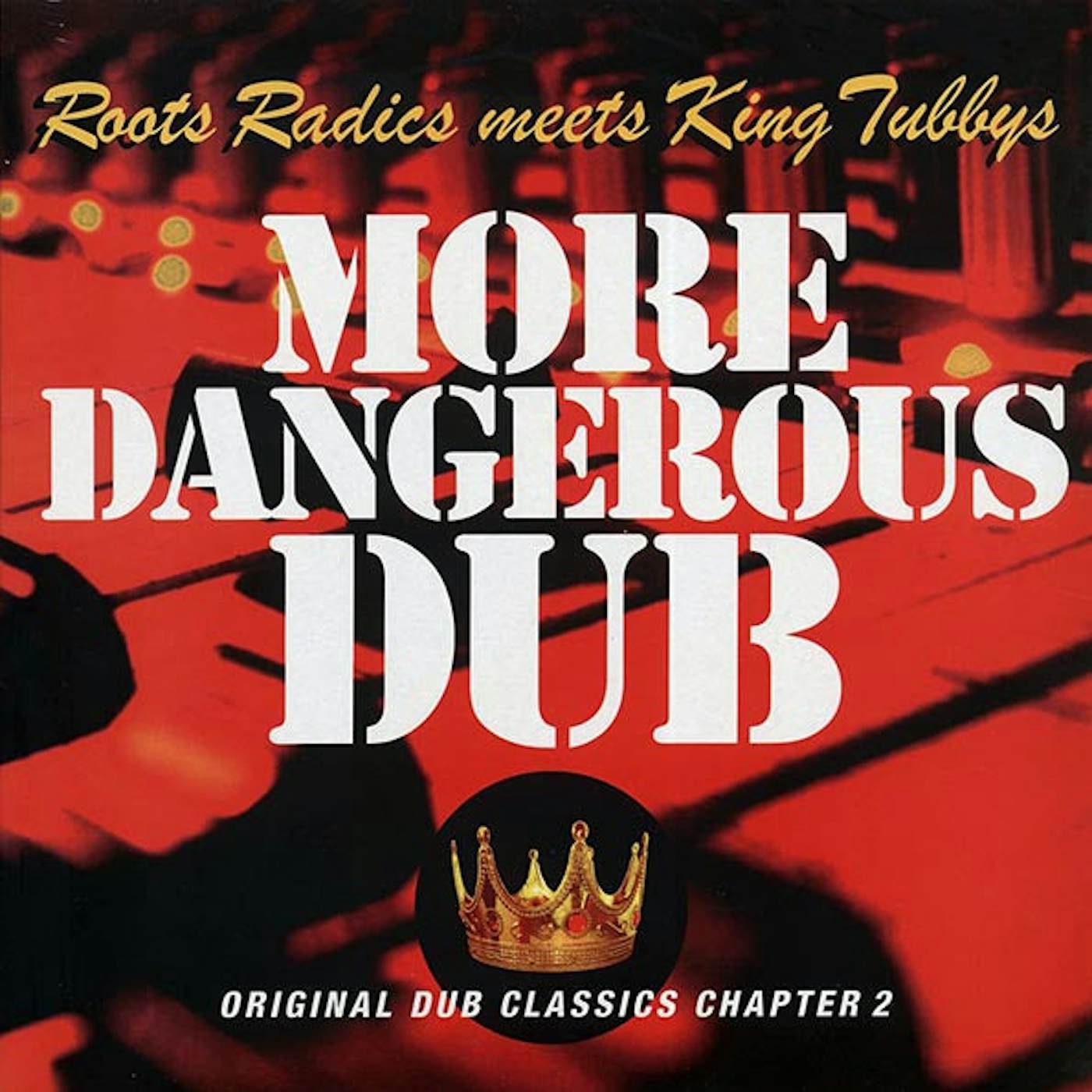 The Roots Radics, King Tubby  LP -  More Dangerous Dub: The Roots Radics Meet King Tubby (Vinyl)