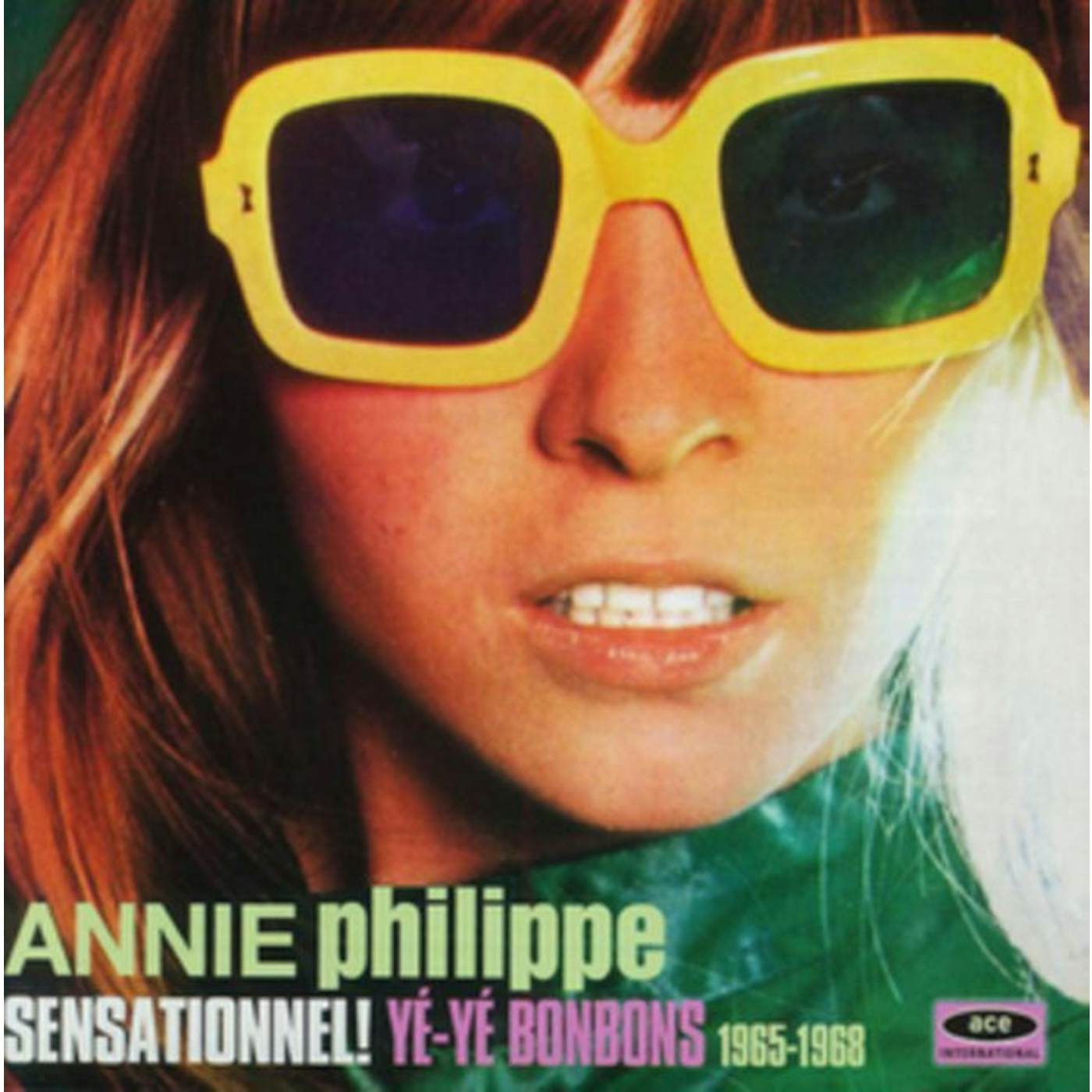 Annie Philippe CD - Sensationnel - Ye-Ye Bonbons 19 65-19 68