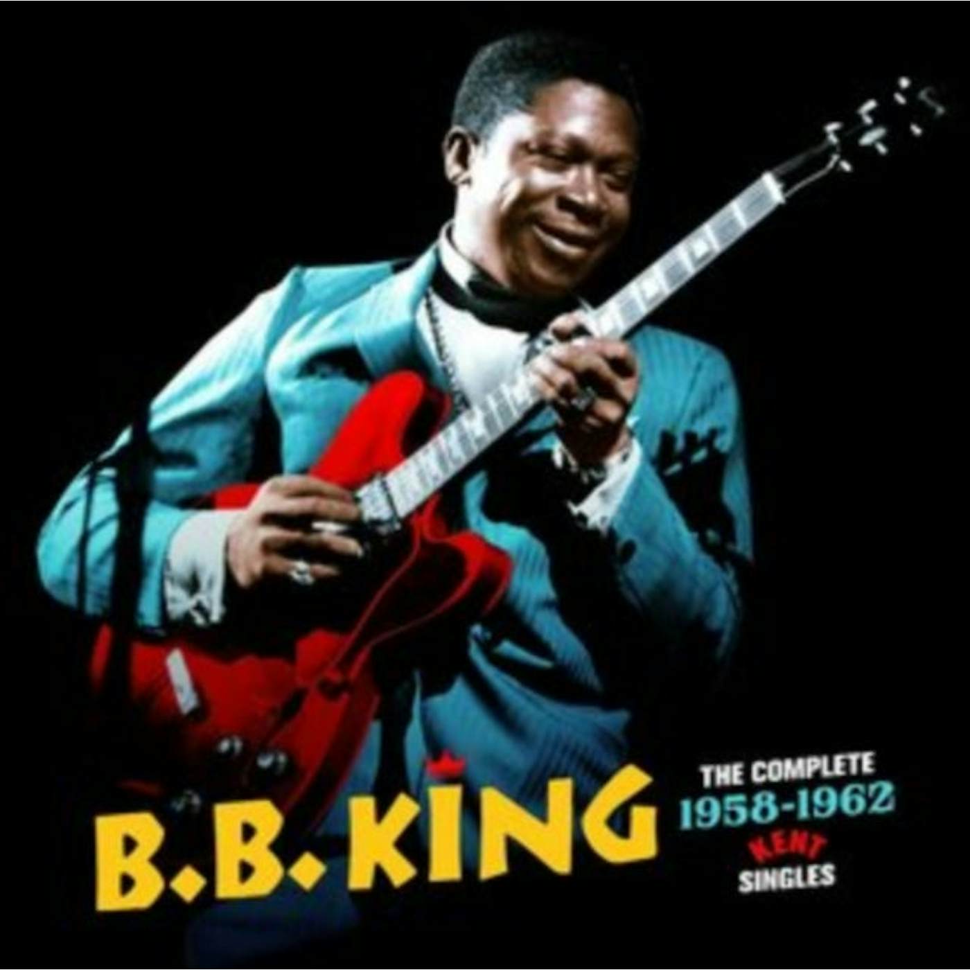 B.B. King CD - The Complete 19 58-19 62 Kent Singles